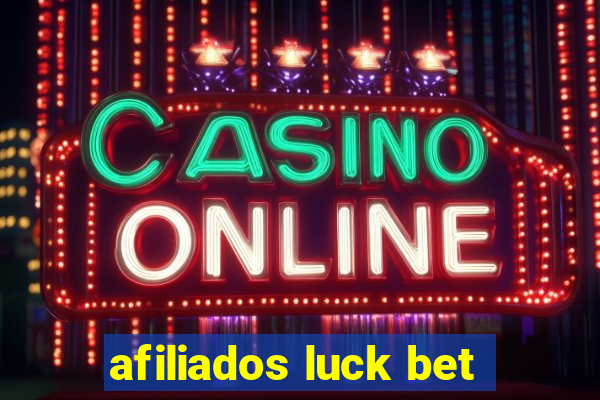 afiliados luck bet